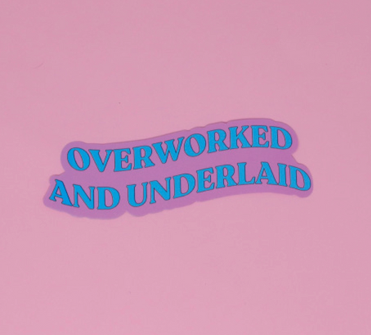 Overworked Sticker