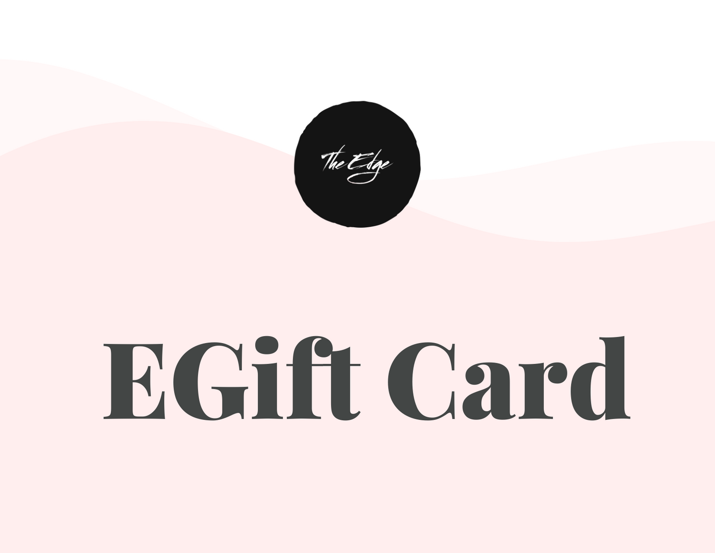 The Edge Boutique E Gift Card